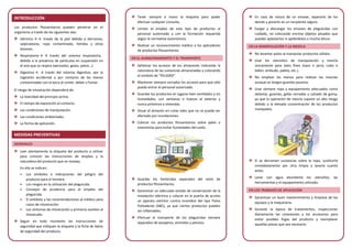 INTRODUCCIÓN
Los productos fitosanitarios pueden penetrar en el
organismo a través de las siguientes vías:
Dérmica → A través de la piel debido a derrames,
salpicaduras, ropa contaminada, heridas y otras
lesiones.
Respiratoria → A través del sistema respiratorio,
debido a la presencia de partículas en suspensión en
el aire que se respira (aerosoles, gases, polvo…).
Digestiva → A través del sistema digestivo, por la
ingestión accidental o por contacto de las manos
contaminadas con la boca al comer, beber o fumar.
El riesgo de intoxicación dependerá de:
La toxicidad del principio activo.
El tiempo de exposición al contacto.
Las condiciones de manipulación.
Las condiciones ambientales.
La forma de aplicación.
MEDIDAS PREVENTIVAS
GENERALES
Leer atentamente la etiqueta del producto a utilizar
para conocer las instrucciones de empleo y la
naturaleza del producto que se maneja.
En ella se indican:
• Los símbolos e indicaciones del peligro del
producto para el hombre.
• Los riesgos en la utilización del plaguicida.
• Consejos de prudencia para el empleo del
plaguicida.
• El antídoto y las recomendaciones al médico para
casos de intoxicación.
• Los síntomas de intoxicación y primeros auxilios al
intoxicado.
Seguir en todo momento las instrucciones de
seguridad que indiquen la etiqueta y la ficha de datos
de seguridad del producto.
Tener siempre a mano la etiqueta para poder
efectuar cualquier consulta.
Limitar el empleo de este tipo de productos al
personal autorizado y con la formación requerida
según la normativa autonómica.
Realizar un reconocimiento médico a los aplicadores
de productos fitosanitarios.
EN EL ALMACENAMIENTO Y EL TRANSPORTE
Señalizar los accesos de los almacenes indicando la
naturaleza de las sustancias almacenadas y colocando
el símbolo de “PELIGRO”.
Mantener siempre cerrados los accesos para que sólo
pueda entrar el personal autorizado.
Guardar los productos en lugares bien ventilados y sin
humedades, con ventanas o huecos al exterior y
nunca próximos a viviendas.
Situar el almacén en cotas tales que no se pueda ver
afectado por inundaciones.
Colocar los productos fitosanitarios sobre palés o
estanterías para evitar humedades del suelo.
Guardar los herbicidas separados del resto de
productos fitosanitarios.
Garantizar un adecuado estado de conservación de la
instalación eléctrica y colocar en la puerta de acceso
un aparato extintor contra incendios del tipo Polvo
Polivalente (ABC), ya que ciertos productos pueden
ser inflamables.
Efectuar el transporte de los plaguicidas siempre
separados de pasajeros, animales y piensos.
En caso de rotura de un envase, separarlo de los
demás y ponerlo en un recipiente seguro.
Cargar y descargar los envases de plaguicidas con
cuidado, no colocando encima objetos pesados que
puedan aplastarlos ni apilándolos a mucha altura.
EN LA MANIPULACIÓN Y LA MEZCLA
No levantar polvo al manipular productos sólidos.
Usar los utensilios de manipulación y mezcla
únicamente para tales fines (vaso o jarra, cubo o
bidón, embudo, paleta, etc.).
No emplear las manos para realizar las mezclas
aunque se tengan guantes puestos.
Usar siempre ropa y equipamiento adecuados como
delantal, guantes, gafas cerradas y calzado de goma,
ya que la operación de mezcla supone un alto riesgo
debido a la elevada concentración de los productos
manejados.
Si se derraman sustancias sobre la ropa, sustituirla
inmediatamente por otra limpia y lavarla cuanto
antes.
Lavar con agua abundante los utensilios, las
herramientas y el equipamiento utilizado.
EN LOS TRABAJOS DE APLICACIÓN
Garantizar un buen mantenimiento y limpieza de los
equipos y la maquinaria.
Durante la época de tratamientos, inspeccionar
diariamente las conexiones y los accesorios para
evitar posibles fugas del producto y reemplazar
aquellas piezas que sea necesario.
 