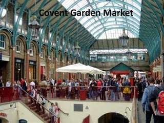 Covent Garden Market
 