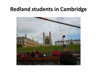 Redland students in Cambridge
 