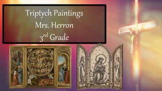 Triptych Paintings
Mrs. Herron
3rd Grade
 