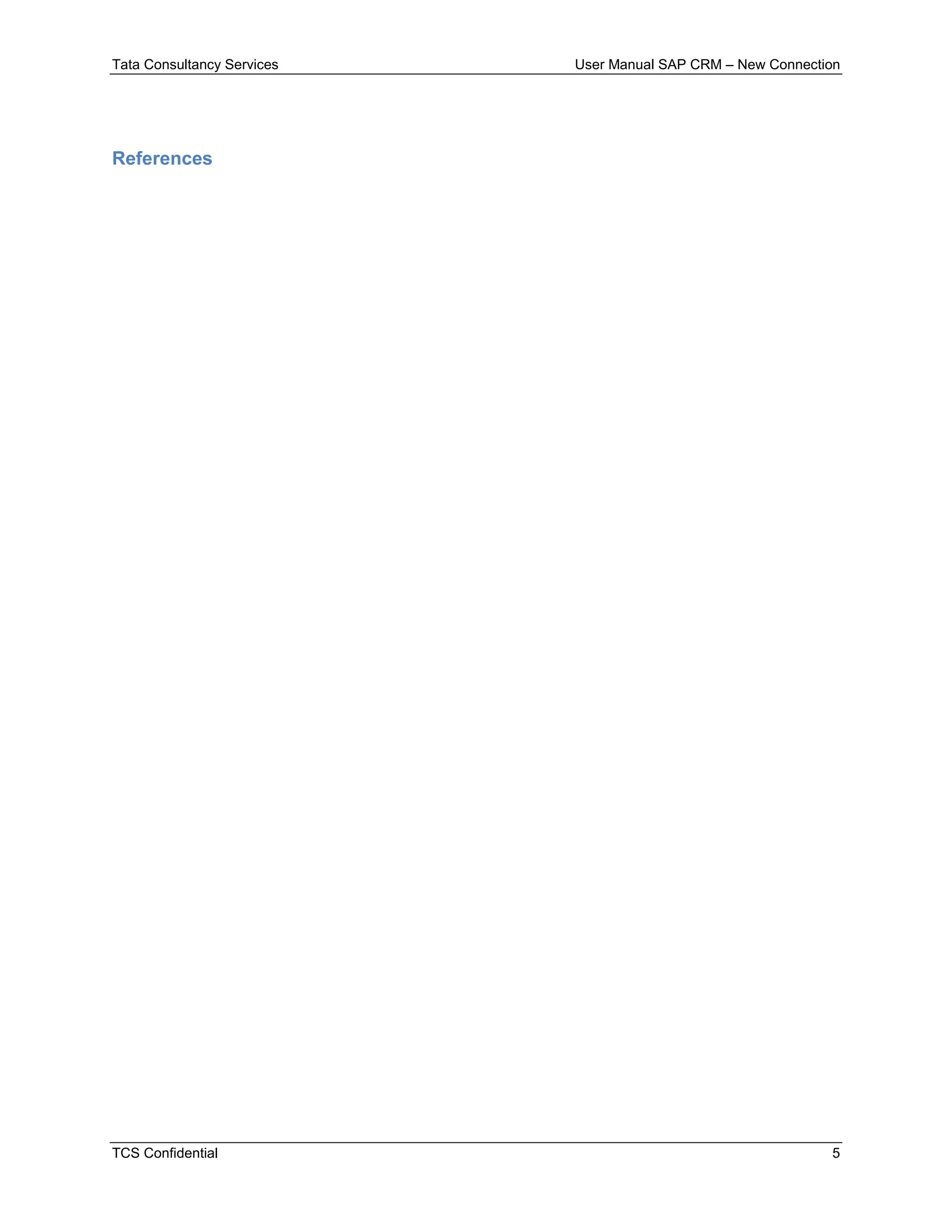 Tata Consultancy Services User Manual SAP CRM – New Connection
TCS Confidential 5
References
 