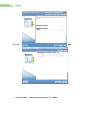 12 IDM TRIRIGA
20. Click Next
21. Provide the Brava Configurations ( If Required ) and click on Next
 