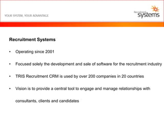 Recruitment SystemsOperating since 2001