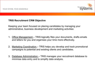 Focused solely the development and sale of software for the recruitment industry