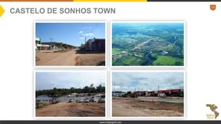 13
www.tristargold.com
CASTELO DE SONHOS TOWN
 