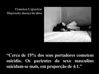 a perda progressiva de sentir prazer (estreitamento vivencial);