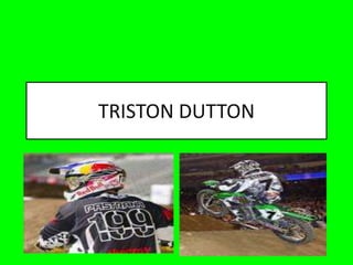 TRISTON DUTTON 