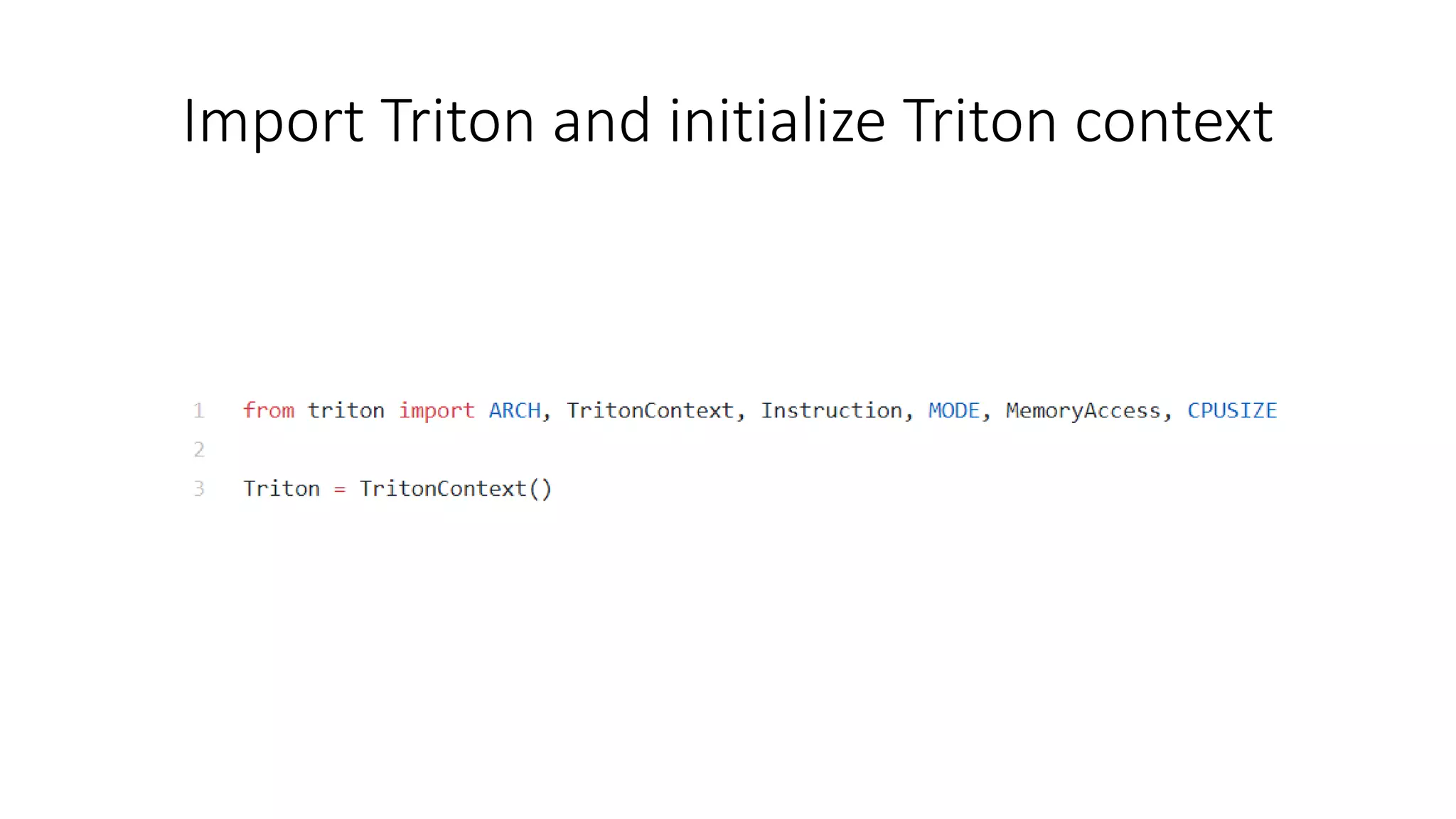 Import Triton and initialize Triton context
 