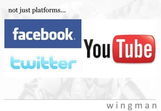 not just platforms...