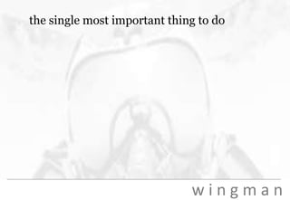 the single most important thing to do