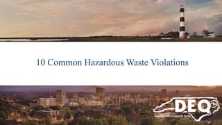 10 Common Hazardous Waste Violations
 
