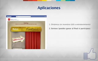 Aplicaciones



     1. Dinámica sin incentivo (útil o entretenimiento)

     2. Sorteos (puedes ganar al ﬁnal si participas)
 