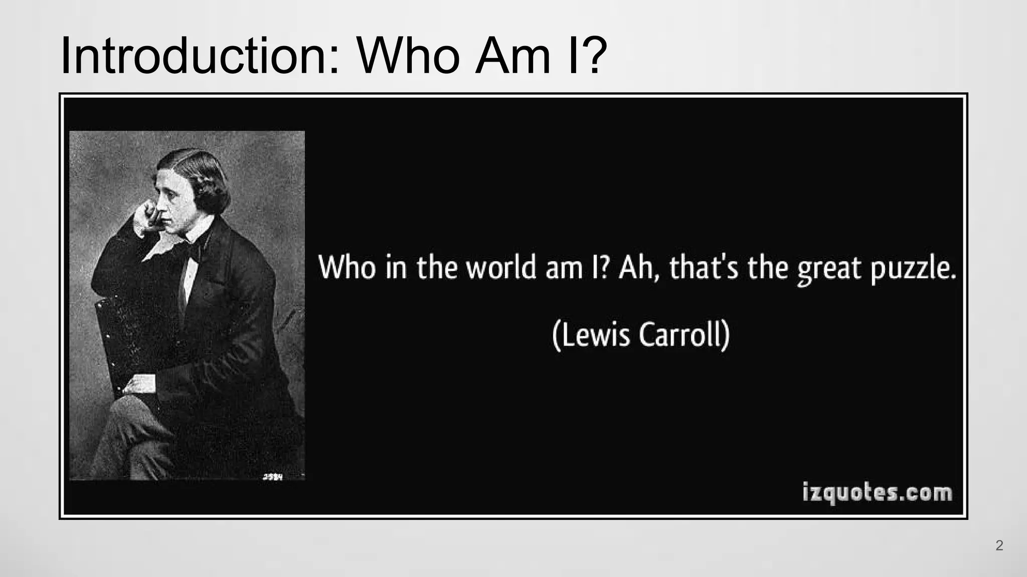 Introduction
2
Introduction: Who Am I?
 