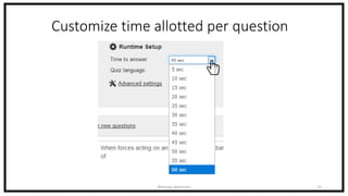Customize time allotted per question
Nicholas Morrison 12
 