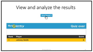 View and analyze the results
Nicholas Morrison 23
 