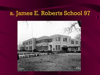 a. James E. Roberts School 97 