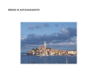 Where is Antananarivo?