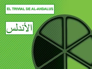 EL TRIVIAL DE AL-ANDALUS 