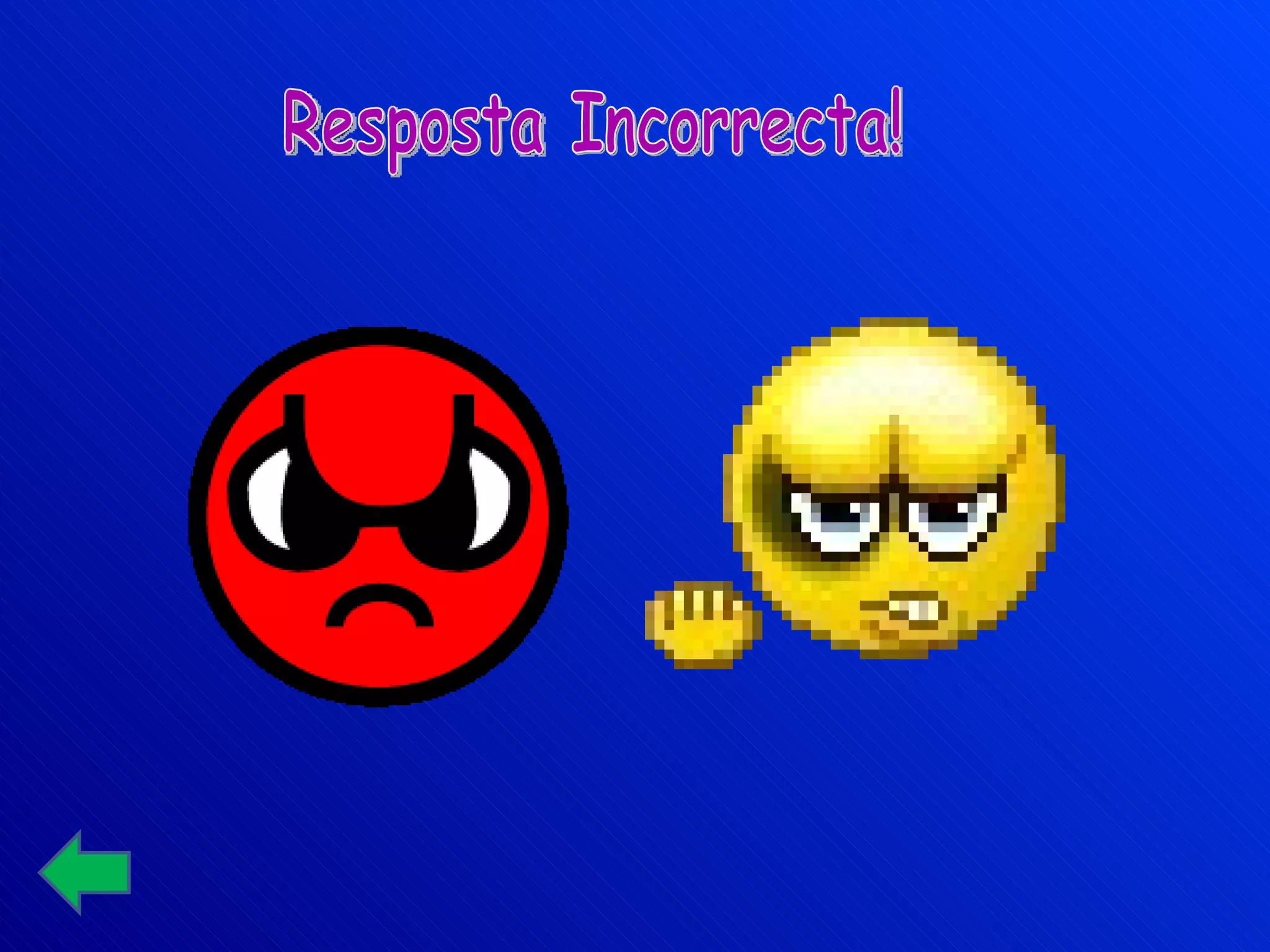 Resposta Incorrecta! 