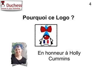 4


Pourquoi ce Logo ?




     En honneur à Holly
         Cummins
 