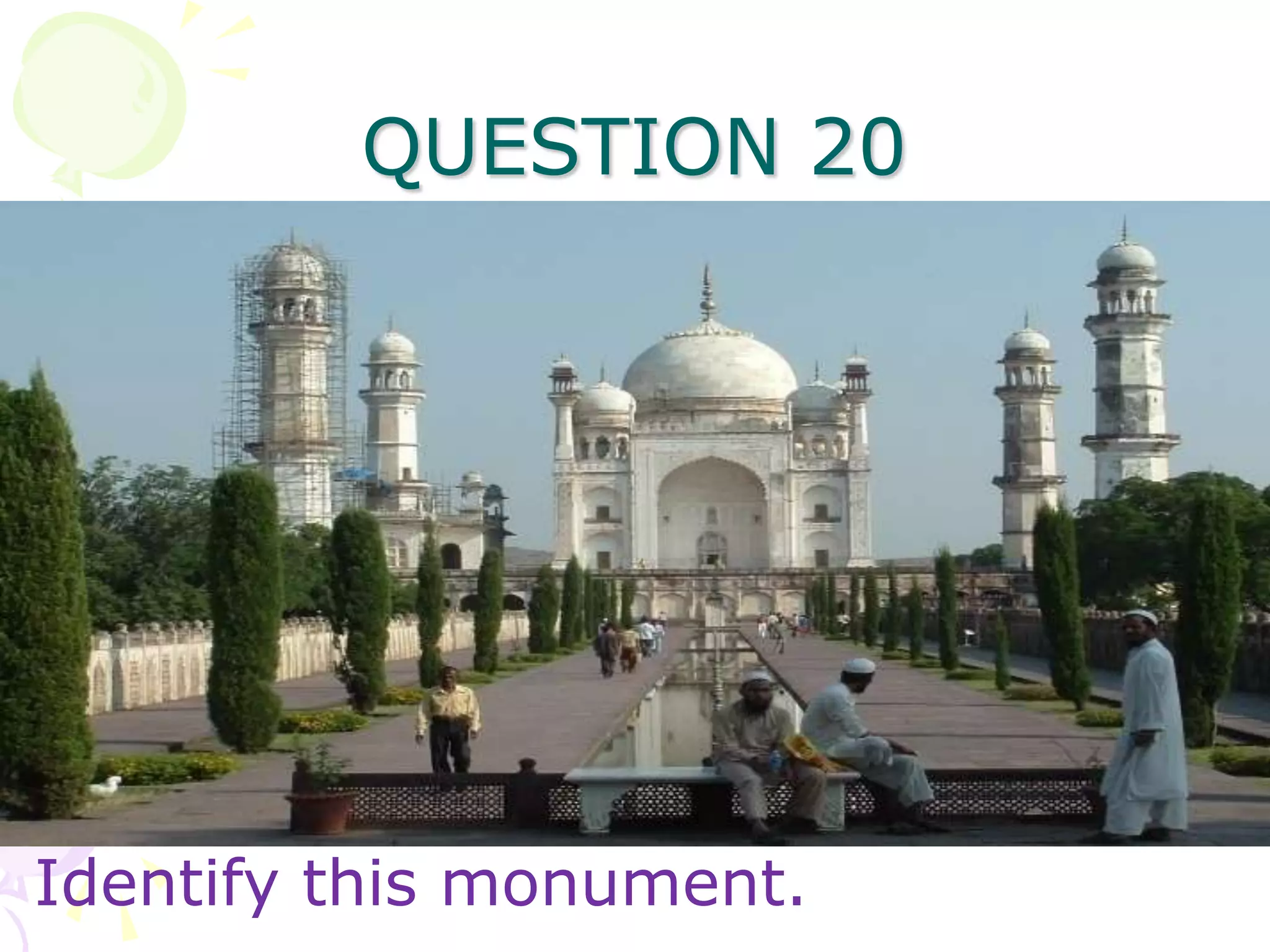 QUESTION 20




Identify this monument.
 