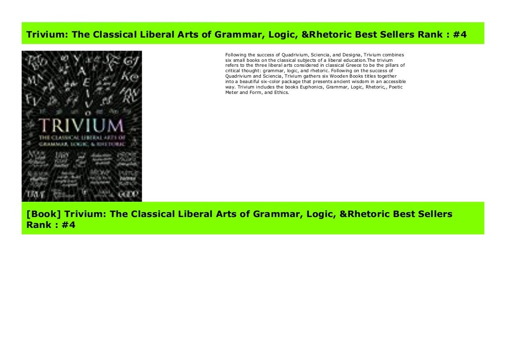 Trivium: The Classical Liberal Arts of Grammar, Logic, & Rhetoric Best