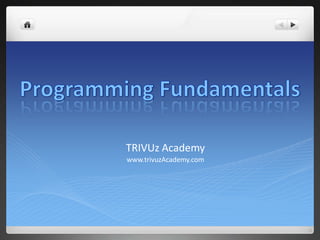 TRIVUz Academy
www.trivuzAcademy.com
 