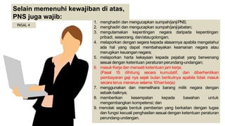 1. menghadiri dan mengucapkan sumpah/janjiPNS;
2. menghadiri dan mengucapkan sumpah/janjijabatan;
3. mengutamakan kepentingan negara daripada kepentingan
pribadi, seseorang, dan/ataugolongan;
4. melaporkan dengan segera kepada atasannya apabila mengetahui
ada hal yang dapat membahayakan keamanan negara atau
merugikan keuangan negara;
5. melaporkan harta kekayaan kepada pejabat yang berwenang
sesuai dengan ketentuan peraturanperundang-undangan;
6. masuk Kerja dan menaati ketentuan jam kerja;
(Pasal 15: dihitung secara kumulatif, dan diberhentikan
pembayaran gaji nya sejak bulan berikutnya apabila tidak masuk
secara terus menerus selama 10harikerja)
7. menggunakan dan memelihara barang milik negara dengan
sebaik-baiknya;
8. memberikan kesempatan kepada bawahan untuk
mengembangkan kompetensi; dan
9. menolak segala bentuk pemberian yang berkaitan dengan tugas
dan fungsi kecuali penghasilan sesuai dengan ketentuan peraturan
perundang-undangan.
Selain memenuhi kewajiban di atas,
PNS juga wajib:
PASAL 4
 