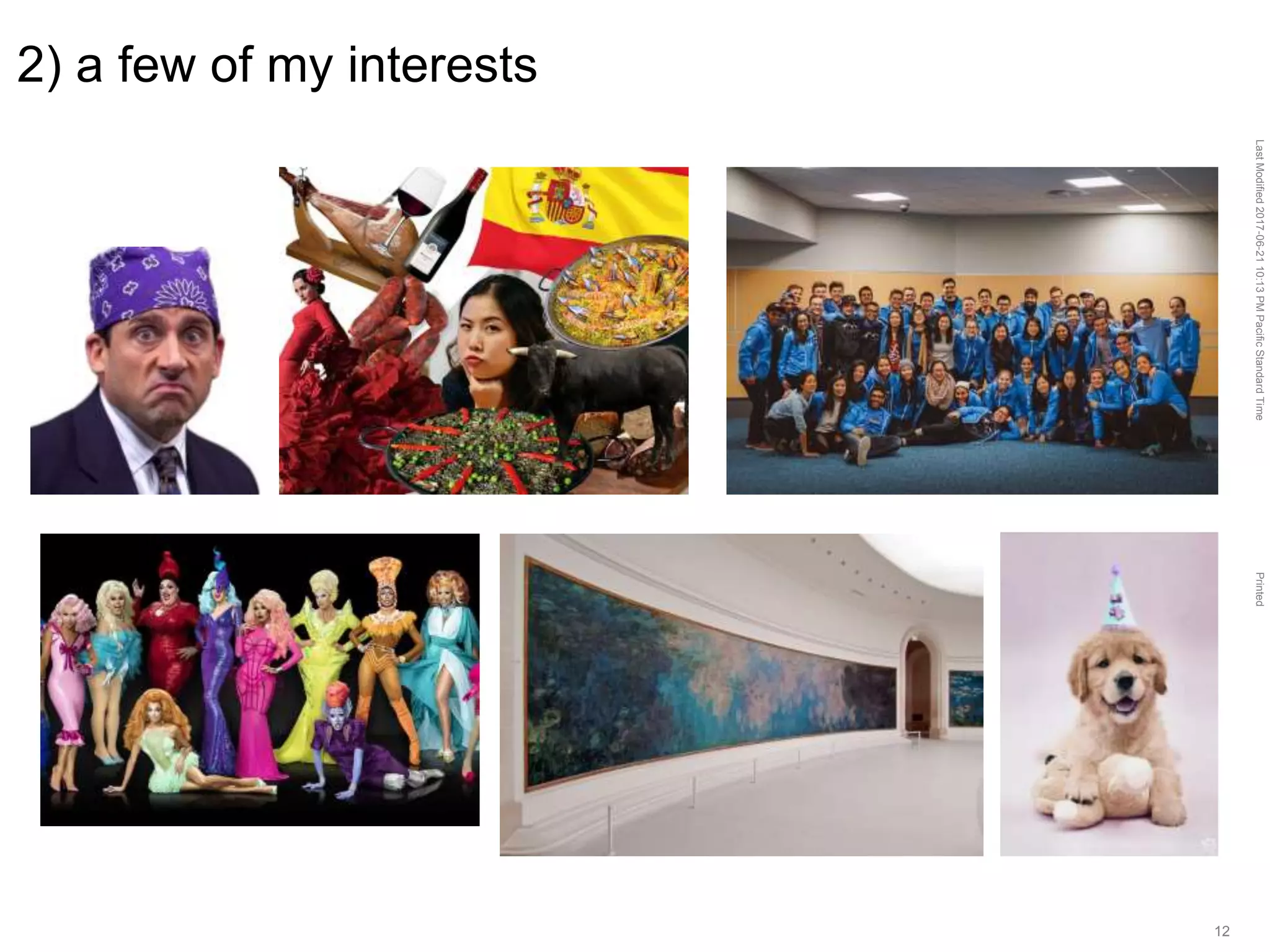 LastModified2017-06-2110:13PMPacificStandardTimePrinted
12
2) a few of my interests
 