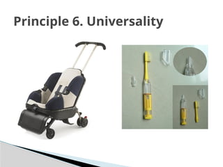 Principle 6. Universality
 