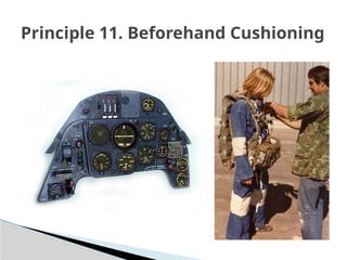 Principle 11. Beforehand Cushioning
 