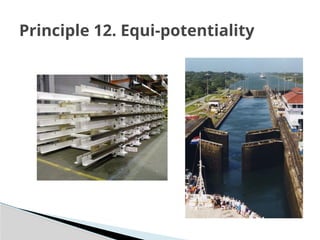 Principle 12. Equi-potentiality
 