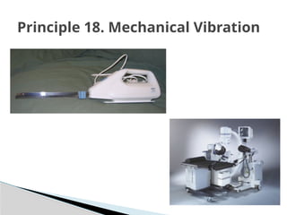 Principle 18. Mechanical Vibration
 