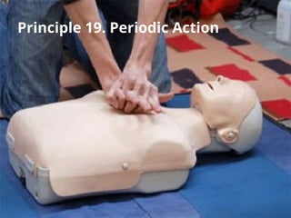 Principle 19. Periodic Action
 