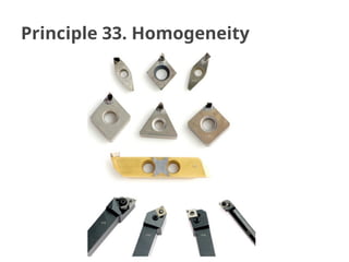 Principle 33. Homogeneity
 