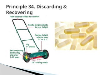 Principle 34. Discarding &
Recovering
 
