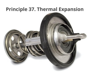 Principle 37. Thermal Expansion
 