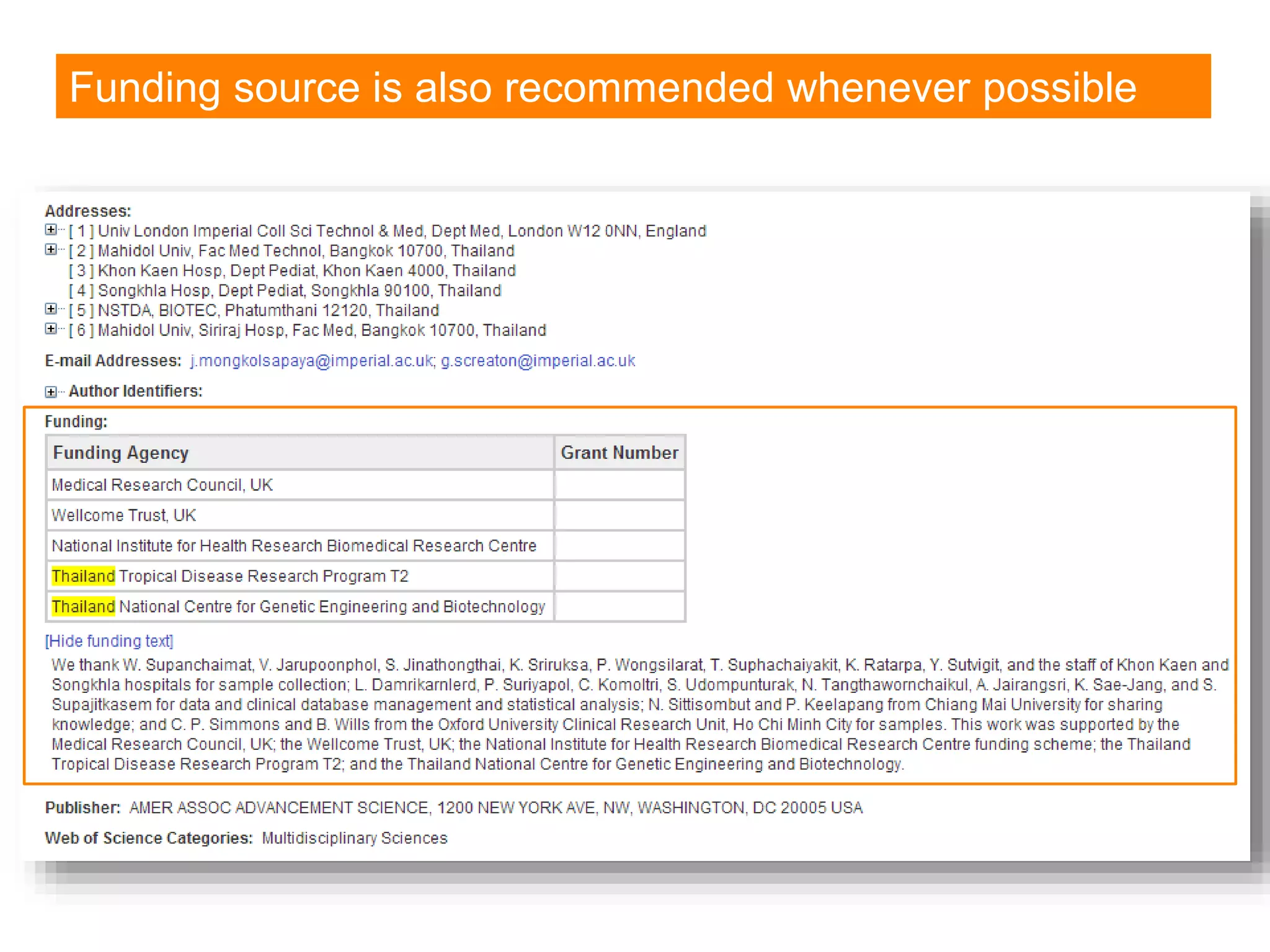 Funding source is also recommended whenever possible
 
