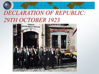 DECLARATION OF REPUBLIC:
29TH OCTOBER 1923
 