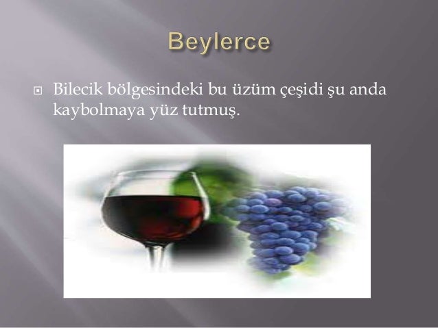 TÜRKİYEDE YETİŞTİRİLEN ŞARAPLIK ÜZÜMLER VE ÜRETİLEN ŞARAPLAR slideshare
