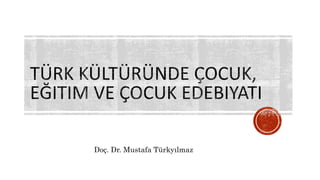 Doç. Dr. Mustafa Türkyılmaz
 