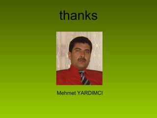thanks
Mehmet YARDIMCI
 