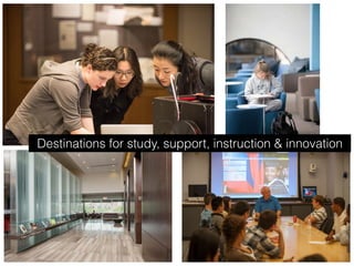 Destinations for study, support, instruction & innovation 
 