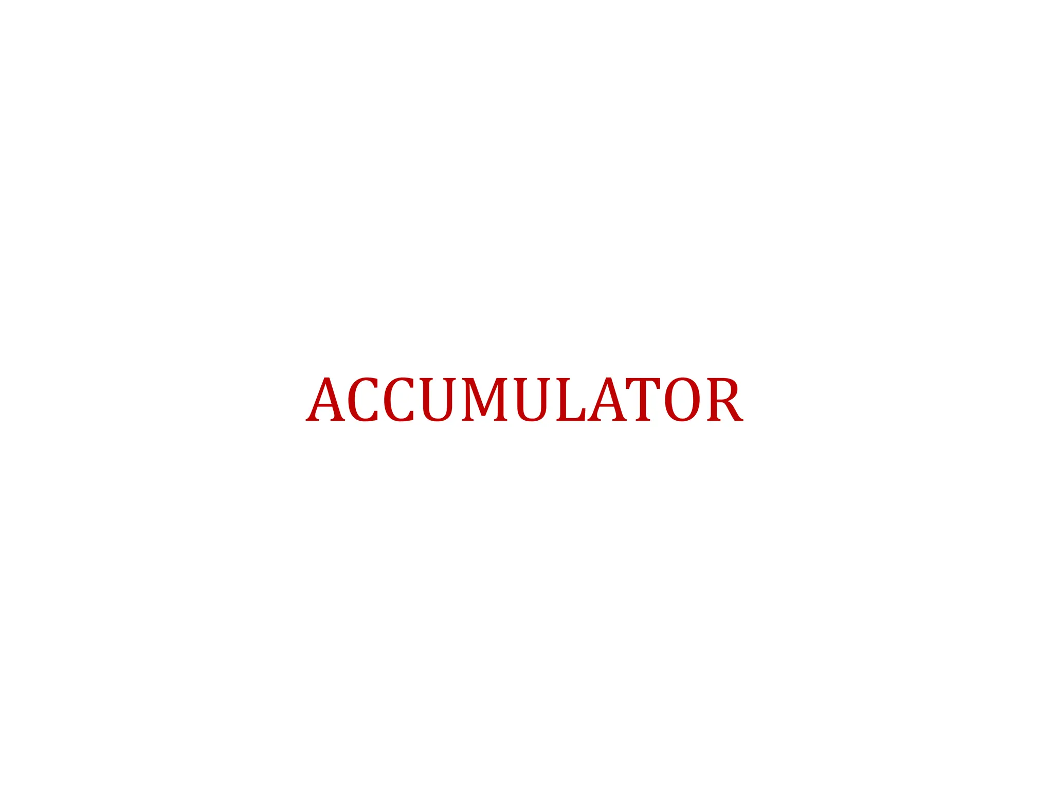 ACCUMULATOR
 