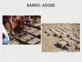BARRO: ADOBE
 