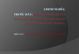 I.ñònhnghóa:tröôùcñaây: trólaøsöïphìnhleâncuûatónhmaïchtrongoánghaäumoân hay roøñoängtónhmaïchbaátthöôøng.HIEÄN NAY : TRÓ LAØ SÖÏ ROÁI LOAÏN CUÛA ÑEÄM HAÄU MOÂN