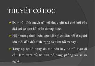 Giôùi: namgaápñoâinöõCÔ CHEÁ BEÄNHCoùhaigiaûthuyeát :		   1-Thuyeát côhoïc    	   2-Thuyeát huyeátñoänghoïc