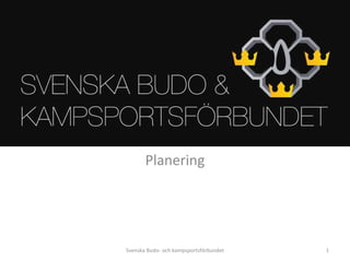 Planering Svenska Budo- och kampsportsförbundet 