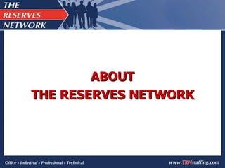 ABOUT THE RESERVES NETWORK 