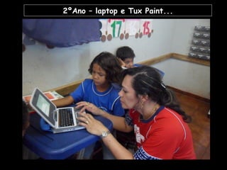2ºAno – laptop e Tux Paint... 